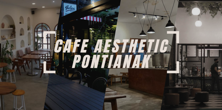 cafe aesthetic pontianak